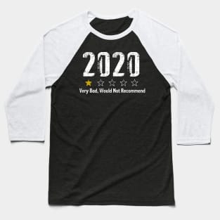 2020 Very Bad Would Not Recommend 1 Star Review 2 Baseball T-Shirt